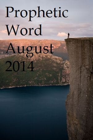 prophetic word august 2014